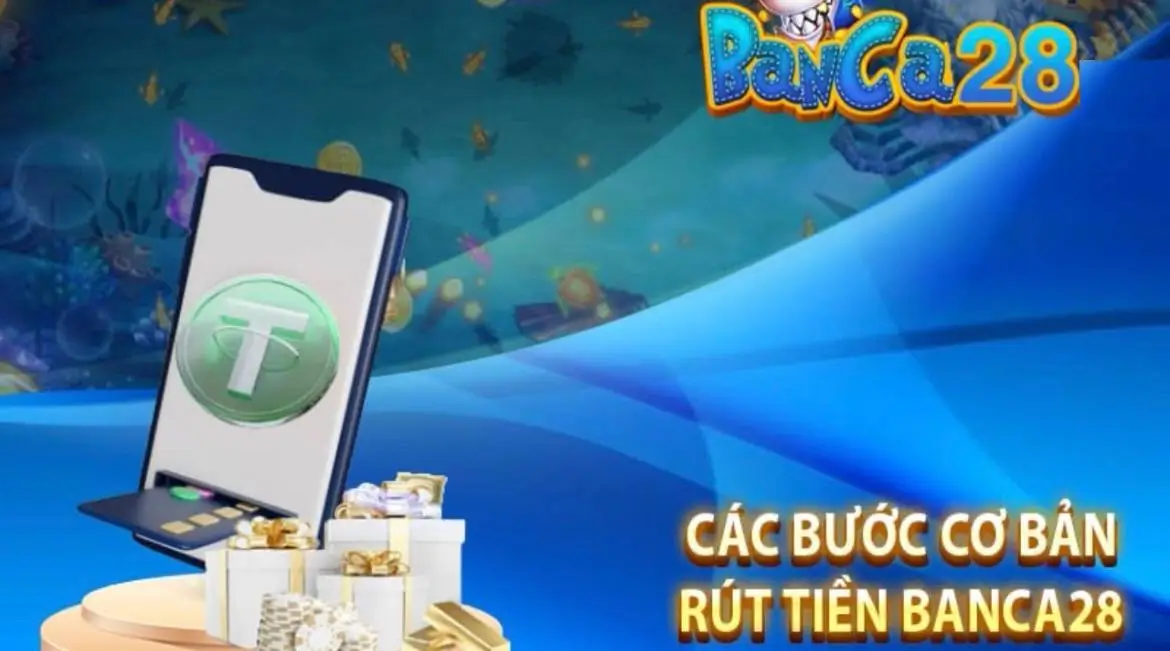 Hướng dẫn chi tiết các quy trình rút tiền tại Banca28